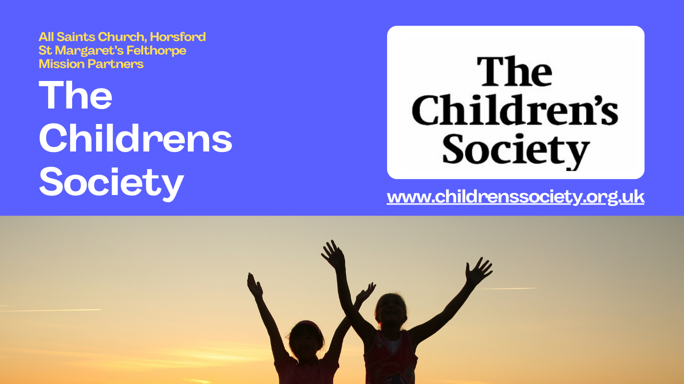 Childrens Society Mission Partners with All Saints Horsford and St Margarets Felthorpe